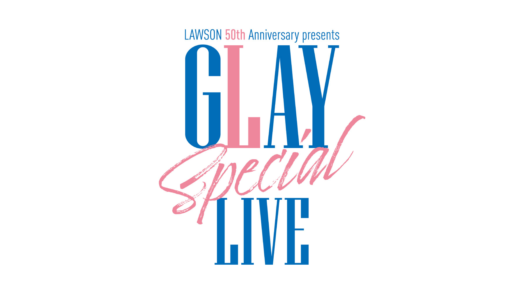 LAWSON 50th Anniversary presents GLAY Special LIVE - background